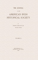 The journal of the American-Irish Historical Society, Vol. IX, 1910