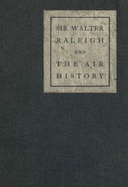 Sir Walter Raleigh and the Air History A Personal Recollection