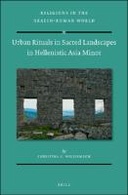 Urban Rituals in Sacred Landscapes in Hellenistic Asia Minor