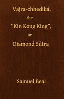 Vajra-chhediká, the "Kin Kong King," or Diamond Sútra