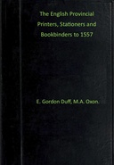 The English provincial printers, stationers and bookbinders to 1557