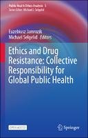 Ethics and Drug Resistance: Collective Responsibility for Global Public Health