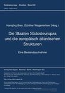 ˜Dieœ Staaten Südosteuropas und Die Europäisch-atlantischen Strukturen. Eine Bestandsaufnahme