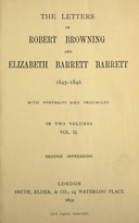The letters of Robert Browning and Elizabeth Barrett Barrett, Vol. 2 (of 2) 1845-1846