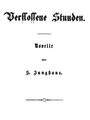 Verflossene Stunden Novelle; Album, 26. Jahrgang, 6. Band