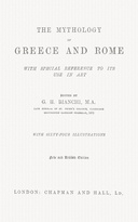 The Mythology of Greece and Rome, With Special Reference to Its Use in Art