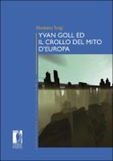 Yvan Goll ed il crollo del mito d'Europa