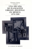 Una década de planeación urbano-regional en México, 1978-1988
