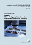 MyFEMOS, Mikro-Fertigungstechniken für hybride mikrooptische Sensoren