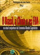 O Brasil, a China e os EUA: na atual conjuntura da economia-mundo capitalista