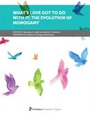 What’s Love Got to Do with it: The Evolution of Monogamy
