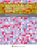 Using Genomics, Metagenomics and Other "Omics" to Assess Valuable Microbial Ecosystem Services and Novel Biotechnological Applications