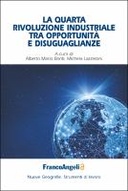 La quarta rivoluzione industriale tra opportunità e disuguaglianze La quarta rivoluzione industriale tra opportunità e disuguaglianze