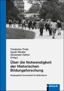 Über die Notwendigkeit der Historischen Bildungsforschung
