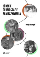 Łódzkie geobiografie zamieszkiwania