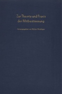 Zur Theorie und Praxis der Mitbestimmung