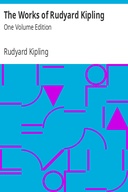 The Works of Rudyard Kipling: One Volume Edition
