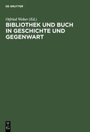 Bibliothek und Buch in Geschichte und Gegenwart. Festgabe für Friedrich Adolf Schmidt-Künsemüller zum 65. Geburtstag am 30. Dez. 1975