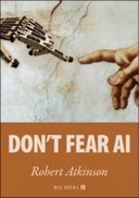 Don't fear AI (Volume 2)