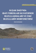 Kuşak Dağı’nda (Batı Toroslar) Kuvaterner Buzullaşmaları ve Eski Buzulların Morfometrisi