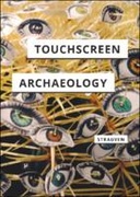 Touchscreen Archaeology