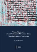Greek Palimpsests at Saint Catherine's Monastery (Sinai): Three Euchologia as Case Studies