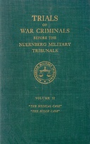 Trials of War Criminals before the Nuernberg Military Tribunals under Control Council Law No. 10, Volume II