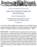 Life and Adventures of Jack Engle: An Auto-Biography; A Story of New York at the Present Time in which the Reader Will Find Some Familiar Characters Life and Adventures of Jack Engle: An Auto-Biography; A Story of New York at the Present Time in which the Reader Will Find Some Familiar Characters
