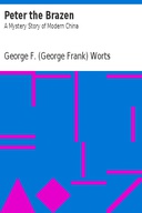 Peter the Brazen: A Mystery Story of Modern China