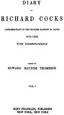 Diary of Richard Cocks Vol. I Cape-Merchant in the English Factory in Japan 1615-1622 with Correspondence