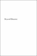 Beyond Disaster