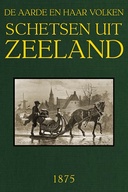 Schetsen uit Zeeland De Aarde en haar volken, Jaargang 1873