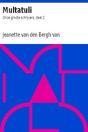 Multatuli Onze groote schrijvers, deel 2