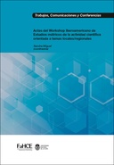 Actas del Workshop Iberoamericano de Estudios métricos de la actividad científica orientada a temas locales/regionales (2018 : La Plata)