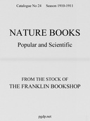 Nature Books Popular and Scientific from The Franklin Bookshop, 1910 Catalogue 24, 1910-11 Season