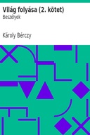Világ folyása (2. kötet): Beszélyek