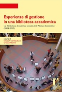 Esperienze di gestione in una biblioteca accademica: la Biblioteca di scienze sociali dell'Ateneo fiorentino (2004-2015)