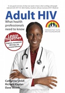 Adult HIV - What health professionals need to know Adult HIV - What health professionals need to know