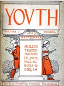 Youth, Vol. I, No. 7, September 1902: An Illustrated Monthly Journal for Boys &amp; Girls