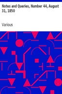 Notes and Queries, Number 44, August 31, 1850