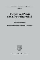 Theorie und Praxis der Infrastrukturpolitik