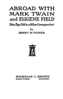 Abroad with Mark Twain and Eugene Field : $b Tales told by a fellow correspondent