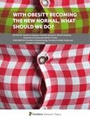 With Obesity Becoming the New Normal, What Should We Do?