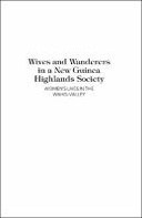 Wives and Wanderers in a New Guinea Highlands Society