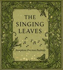 The singing leaves : $b A book of songs and spells