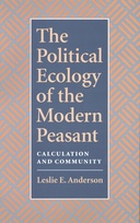 The Political Ecology of the Modern Peasant