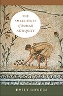 The Small Stuff of Roman Antiquity