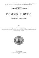 USDA Farmers' Bulletin No. 550: Crimson Clover: Growing the Crop