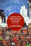 The Social Life of Economic Inequalities in Contemporary Latin America
