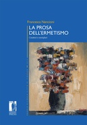 La prosa dell'ermetismo: caratteri e esemplari